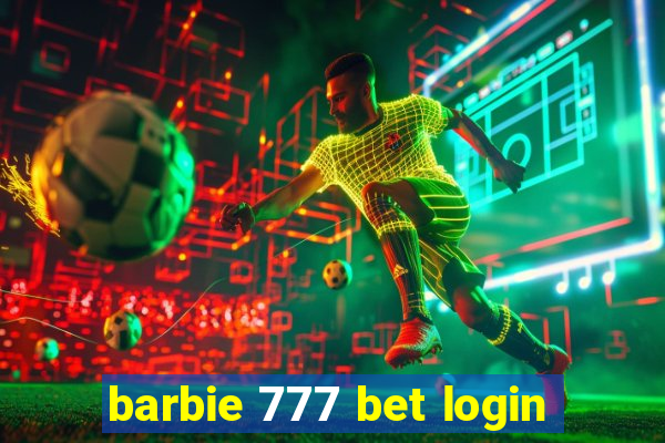 barbie 777 bet login